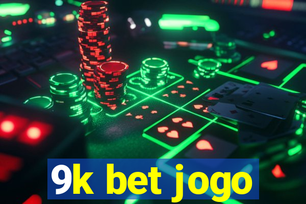 9k bet jogo